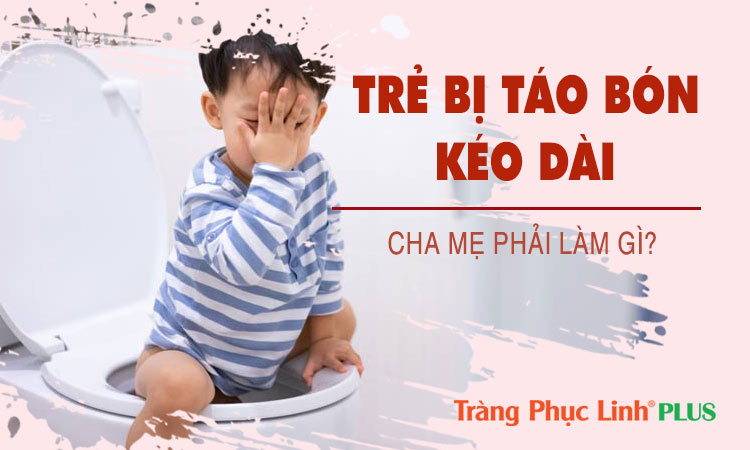 Trẻ bị táo bón kéo dài, mẹ đừng lơ là