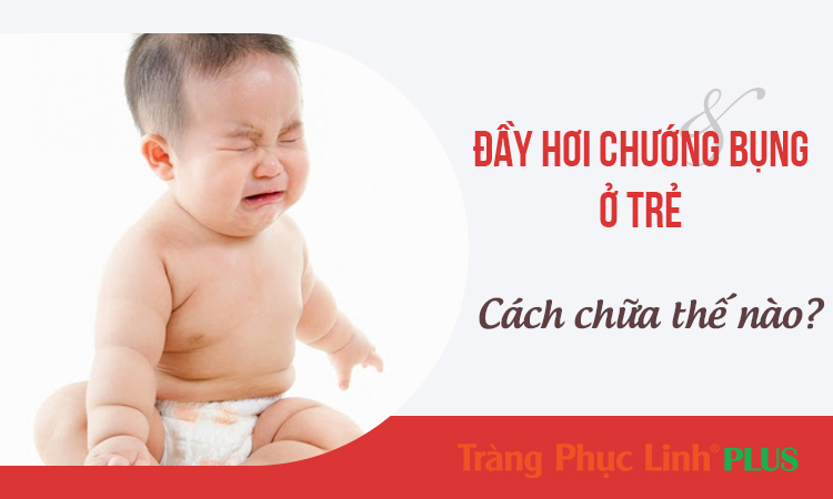 [Mách mẹ] cách chữa đầy hơi chướng bụng cho bé cực đơn giản