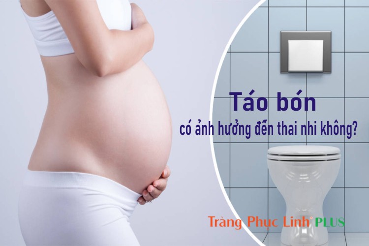 Táo bón có ảnh hưởng đến thai nhi không?