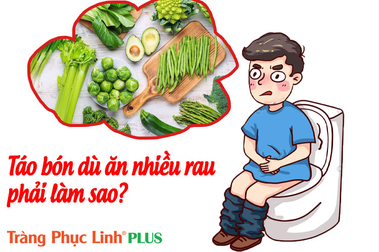 Táo bón dù ăn nhiều rau