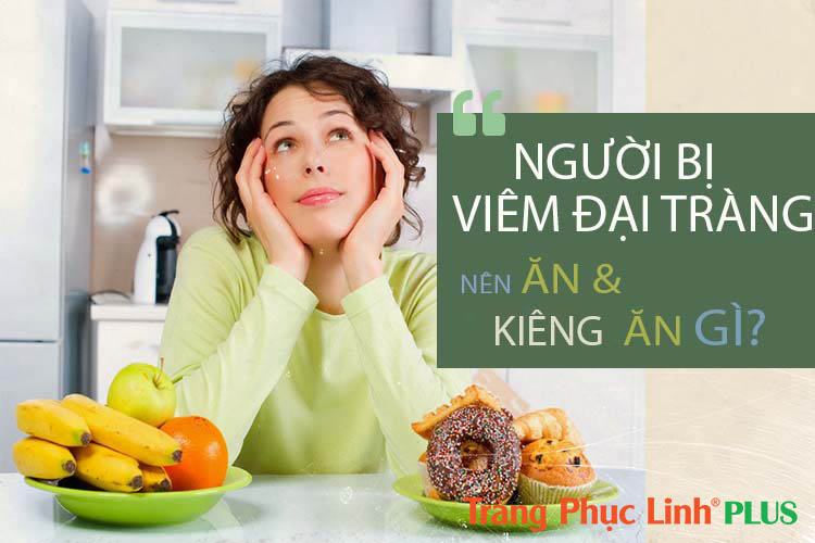 Chia sẻ chế độ ăn khoa học cho người bị viêm đại tràng