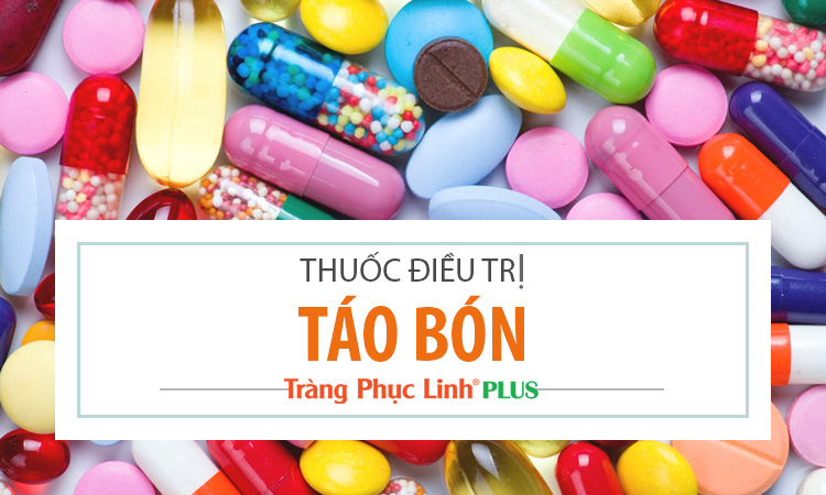 Tìm hiểu chi tiết các loại thuốc trị táo bón hiệu quả