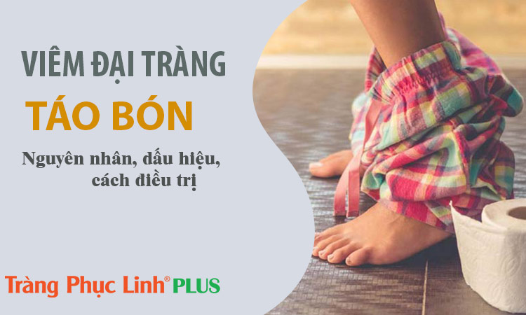 Viêm đại tràng thể táo bón - Nguyên nhân, dấu hiệu, điều trị